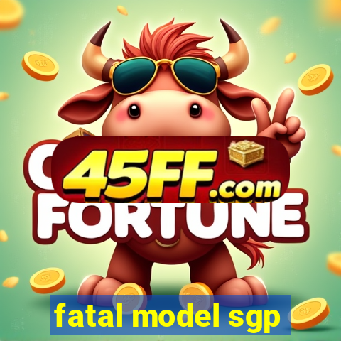 fatal model sgp